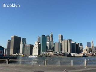 Brooklyn
 