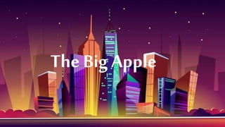 The Big Apple
 
