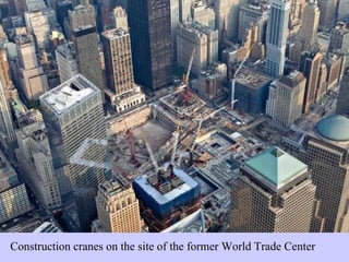 Construction cranes on the site of the former World Trade Center 
