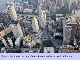 Federal buildings surround Foley Square in downtown Manhattan 