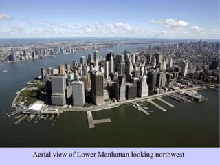 Aerial view of Lower Manhattan looking northwest 