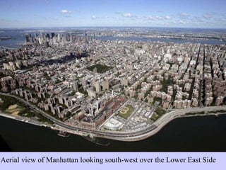 Aerial view of Manhattan looking south-west over the Lower East Side 