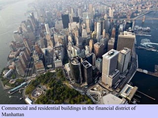 Commercial and residential buildings in the financial district of  Manhattan 