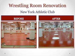 Wrestling Room Renovation
     New York Athletic Club
 