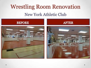 Wrestling Room Renovation
     New York Athletic Club
 