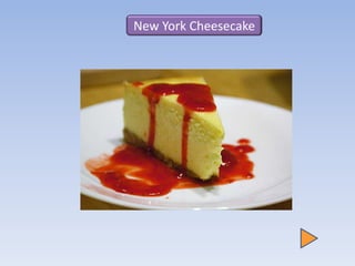 New York Cheesecake
 