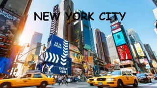 NEW YORK CITY
 