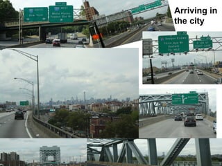 Arriving in 
the city 
 