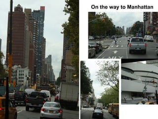 On the way to Manhattan 
 