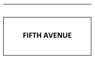FIFTH AVENUE
 