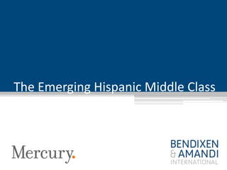 The Emerging Hispanic Middle Class
 