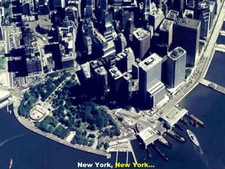 New York,  New York... 
