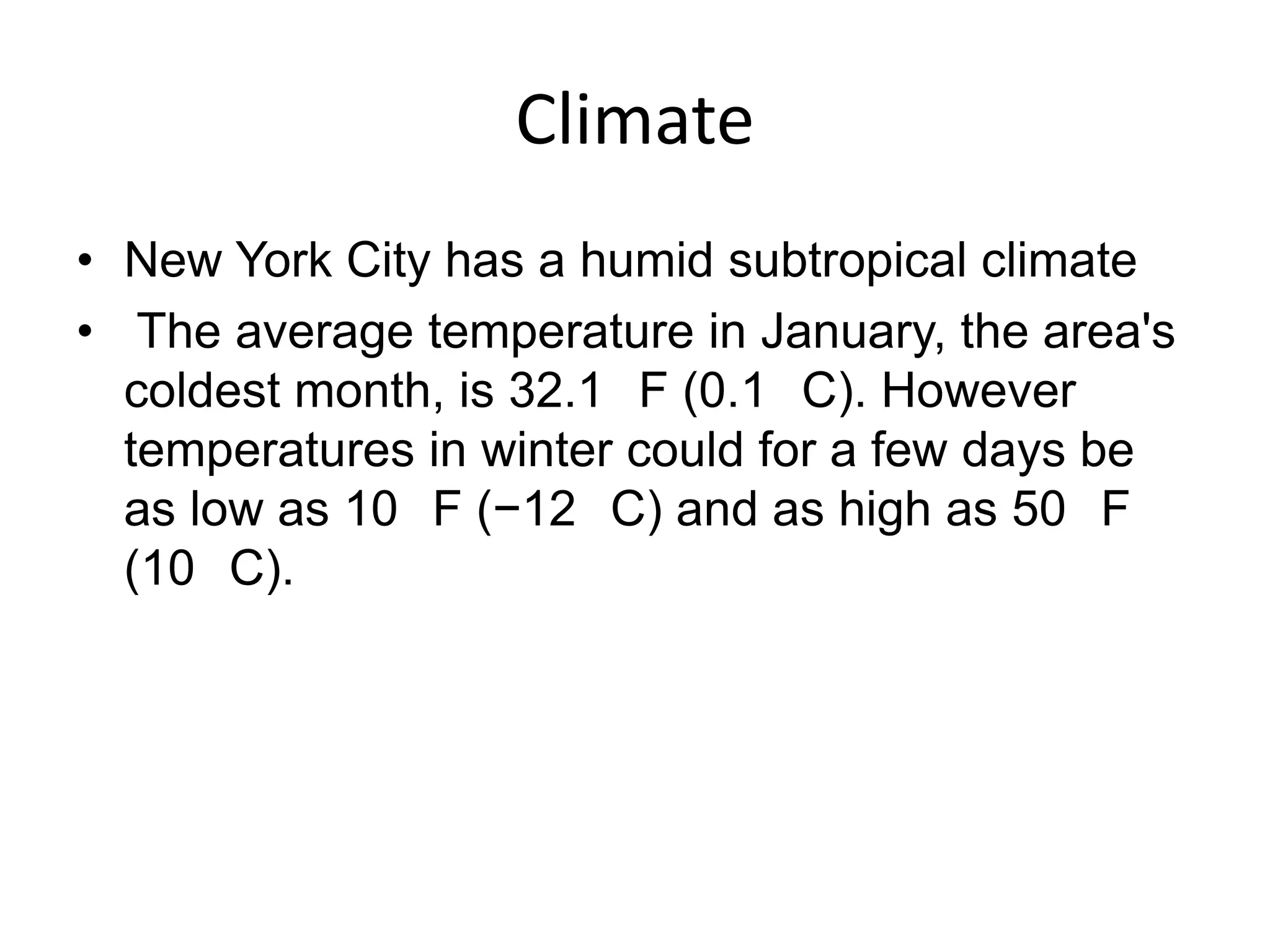 November, DecemberWeather: Expect highs in the 40-50 range in November and 30-40 range in December. It can be freakishly warmer or colder here and there, but it's not likely.What to Wear: Bring a heavier jacket and leave the shorts at home. Consider a hat, scarf, and gloves. Bring an umbrella because you still have to walk to and from subway stops and it's much harder to catch a taxi in the rain, so if you're going to be standing around trying to hail one, you might as well be dry.
