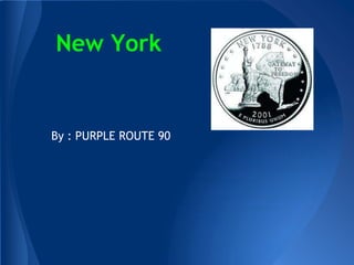 New York


By : PURPLE ROUTE 90
 