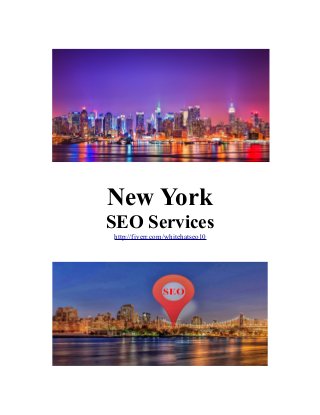 New York
SEO Services
http://fiverr.com/whitehatseo10

 