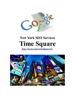 New York SEO Services
Time Square
http://fiverr.com/whitehatseo10
 