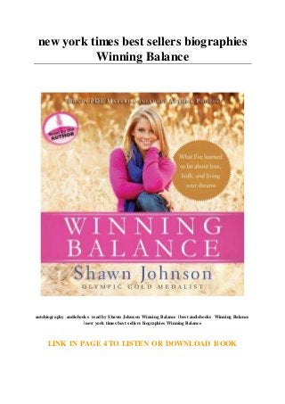 new york times best sellers biographies
Winning Balance
autobiography audiobooks read by Shawn Johnson Winning Balance | best audiobooks Winning Balance
| new york times best sellers biographies Winning Balance
LINK IN PAGE 4 TO LISTEN OR DOWNLOAD BOOK
 
