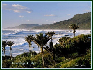 Prachtige  kusten West Coast 