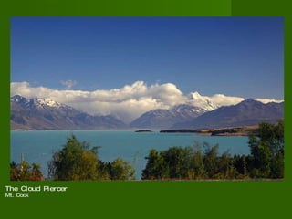 The Cloud Piercer  Mt. Cook  