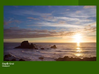 Day’s End  Westport  