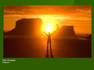 The Present  Westport  