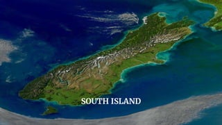 SOUTH ISLAND
 