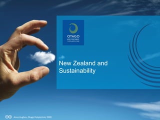 Anna Hughes, Otago Polytechnic 2009 New Zealand and Sustainability 