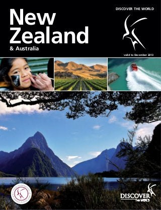 New
Zealand& Australia
DISCOVER THE WORLD
valid to December 2013
3
 