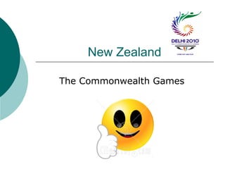 New Zealand
The Commonwealth Games
 
