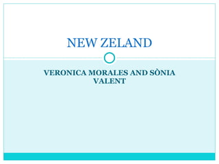 VERONICA MORALES AND SÒNIA VALENT NEW ZELAND 