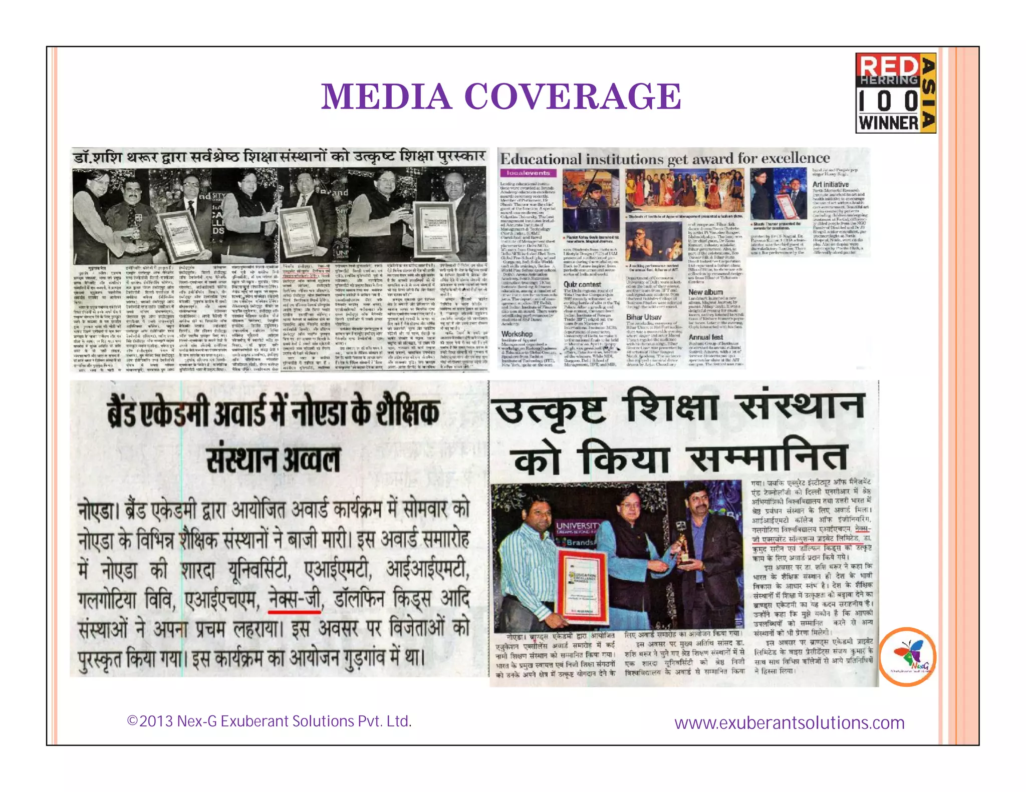 MEDIA COVERAGE




©2013 Nex-G Exuberant Solutions Pvt. Ltd.   www.exuberantsolutions.com
 