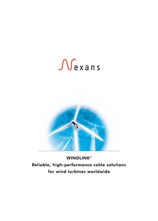 WINDLINK®
Reliable, high-performance cable solutions
for wind turbines worldwide
 