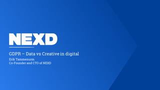 GDPR – Data vs Creative by Nexd
