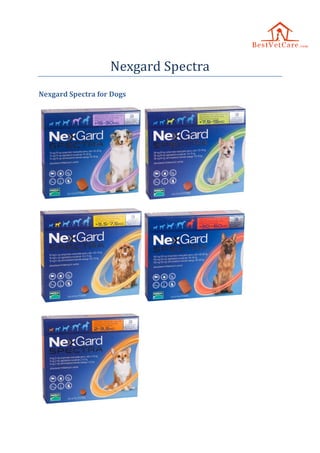 Nexgard Spectra
Nexgard Spectra for Dogs
 