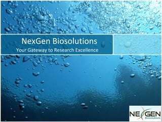NexGen Biosolutions Your Gateway to Research Excellence 