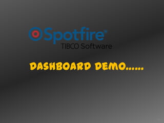 Dashboard Demo……



                   31
 