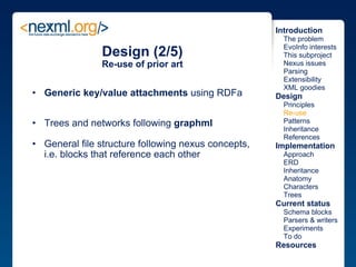 Design (2/5) Re-use of prior art <ul><ul><li>Generic key/value attachments  using RDFa </li></ul></ul><ul><ul><li>Trees an...