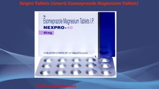 Nexpro Tablets (Generic Esomeprazole Magnesium Tablets)
© The Swiss Pharmacy
 