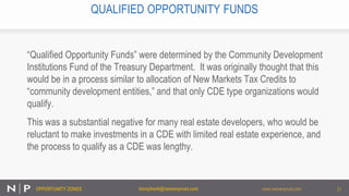 OPPORTUNITY ZONES www.nexsenpruet.combmaybank@nexsenpruet.com
QUALIFIED OPPORTUNITY FUNDS
21
“Qualified Opportunity Funds”...