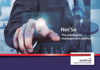 Nex’So
The intelligent
management platform

QUALITY OF LIFE SERVICES

 