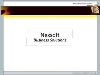 Nexsoft
Business Solutions
 