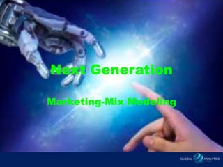 Next Generation
Marketing-Mix Modeling
 