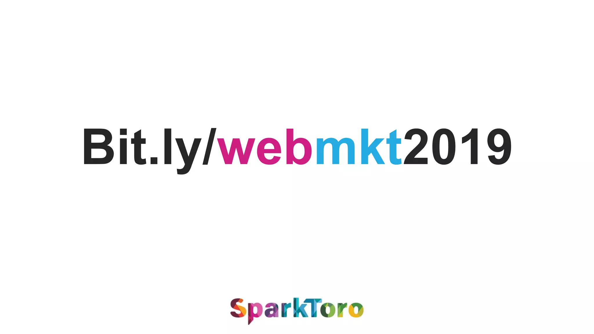 Bit.ly/webmkt2019
 