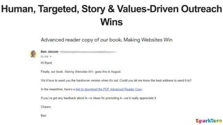 Human, Targeted, Story & Values-Driven Outreach
Wins
 