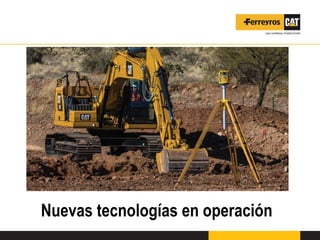 Nuevas tecnologías en operación
 