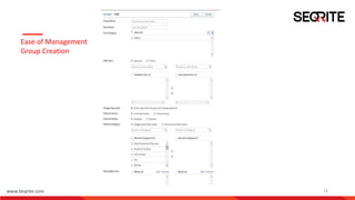 www.Seqrite.com 14
Ease of Management
Group Creation
 