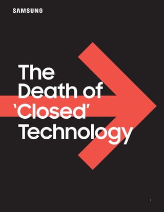 8
The
Death of
‘Closed’
Technology
8
 