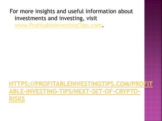 For more insights and useful information about
investments and investing, visit
www.ProfitableInvestingTips.com.
 