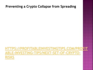 Preventing a Crypto Collapse from Spreading
 