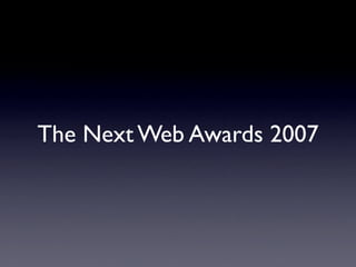 The Next Web Awards 2007